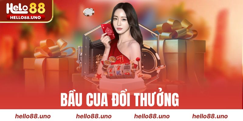 Bầu Cua Đổi Thưởng