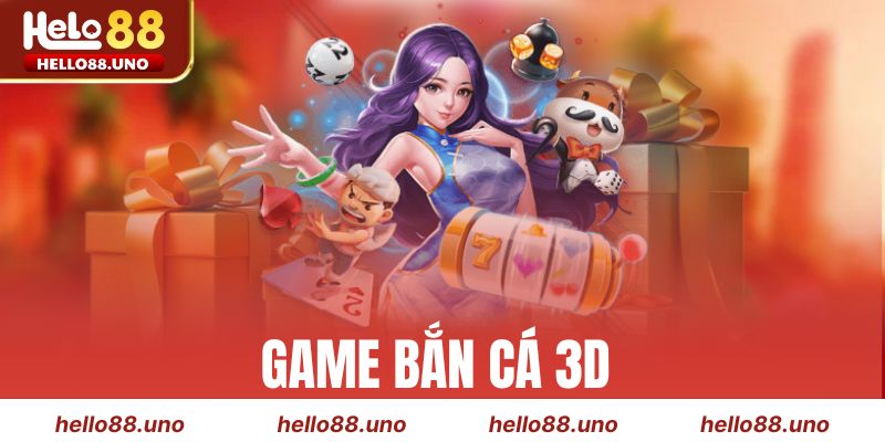 Bắn Cá 3D