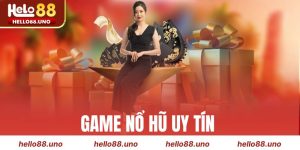 game nổ hũ uy tín Hello88