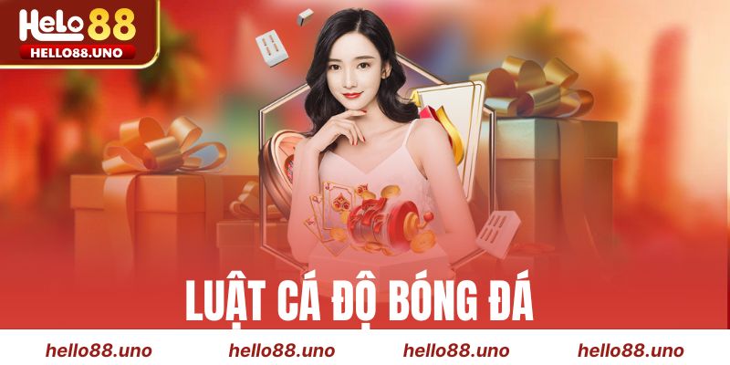Luật Cá Độ Bóng Đá